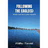 Following The Eagle(S)