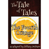 The Fourth Orange: a funny fairy tale one act play [Theatre Script]