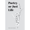 Poetry or Just Life