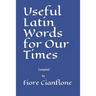 Useful Latin Words for Our Times
