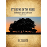 At a Bend in the River - The History of Spread Oaks Ranch in Matagorda County
