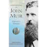 The Meditations of John Muir: Nature's Temple