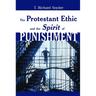 The Protestant Ethic and the Spirit of Punishment