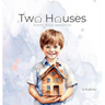 Two Houses: A story about separation