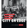 City on Edge: A Rebellious Century of Vancouver Protests, Riots, and Strikes