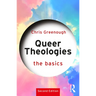 Queer Theologies: The Basics