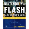 Nintendo Wii Flash Game Creator's Guide: Design, Develop, and Share Your Games Online