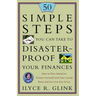 50 Simple Steps You Can Take to Disaster-Proof Your Finances: How to Plan Ahead to Protect Yourself and Your Loved Ones and Survive Any Crisis