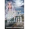 Justice Delayed