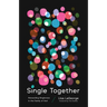 Single Together: Stewarding Singleness in the Family of God