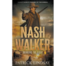 Nash Walker: Bringing the Fight (A Western Adventure Series)