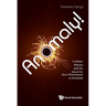 Anomaly! Collider Physics and the Quest for New Phenomena ..