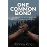 One Common Bond: Daily Affirmations for Men Struggling with Loneliness, Sense of Purpose, and Belonging
