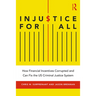 Injustice for All: How Financial Incentives Corrupted and Can Fix the Us Criminal Justice System