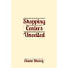 Shopping Centers Unveiled