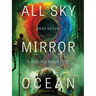 All Sky, Mirror Ocean: A Healing Manifesto