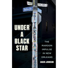 Under a Black Star: The Maroon Impulse in New Orleans