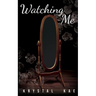 Watching Me