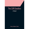 The Cliff-Dwellers; A Novel