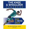 The Knee and Shoulder Handbook: The Keys to a Pain-Free, Active Life
