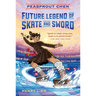 Peasprout Chen, Future Legend of Skate and Sword (Book 1)