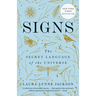 Signs: The Secret Language of the Universe