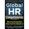 Global HR Competencies: Mastering Competitive Value from the Outside-In