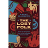 The Lost Folk: From the Forgotten Past to the Emerging Future of Folk