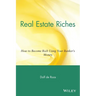 Real Estate Riches: How to Become Rich Using Your Banker's Money