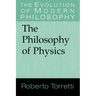 The Philosophy of Physics