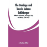 The Bondage and Travels Johann Schiltberger: A Native of Bavaria, In Europe, Asia, and Africa, 1396-1427