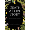 Death, A Love Story: The End Is Just the Beginning