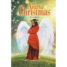 The Angel of Christmas: Book Three