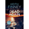 Dead... Again: A Cozy British Murder Mystery Series