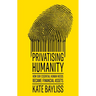 Privatising Humanity: How Our Essential Human Needs Became Financial Assets
