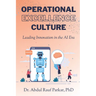 Operational Excellence Culture: Leading Innovation in the AI Era
