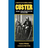 A Complete Life of General George A. Custer, Volume 2: From Appomattox to the Little Big Horn