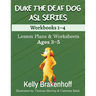 Duke the Deaf Dog ASL Series Ages 3-5: Lesson Plans & Worksheets Workbooks 1-4