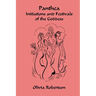 Panthea: Initiations and Festivals of the Goddess