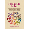 Community Matters: Conversations with Reflective Practitioners about the Value & Variety of Resident Engagement in Community Land Trusts