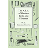 The A.B.C. of Garden Pests and Diseases