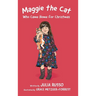 Maggie the Cat Who Came Home for Christmas: Read Outloud Chapter Book