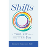Shifts: A Tool Kit For A Better You