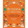 Buddha at Bedtime: 20 Mindful Stories to Inspire Peace, Calmness, and Empathy Before Bed