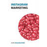 Instagram Marketing: Take Your Instagram Page to the Next Level with these Incredible IG Strategies - Instagram Advertising Made Simple!