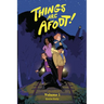 Things Are Afoot! Volume 1