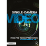 Single-Camera Video: From Pre to Post-Production
