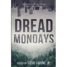Dread Mondays: A Whisper House Press Horror Anthology