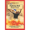 Fighting Hell: Headed to Israel