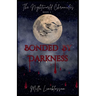 Bonded By Darkness